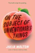 On The Subject Of Unmentionable Things