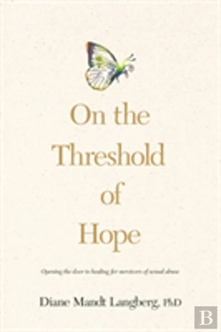 Bertrand.pt - On The Threshold Of Hope : Opening The Door To Hope And Healing For Survivors Of Sexual Abuse