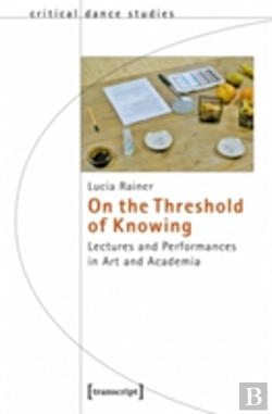 Bertrand.pt - On The Threshold Of Knowing Â€“ Lectures And Performances In Art And Academia