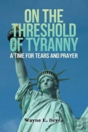 On The Threshold Of Tyranny