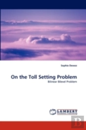 On The Toll Setting Problem