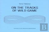On The Tracks Of Wild Game