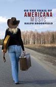 On The Trail Of Americana Music
