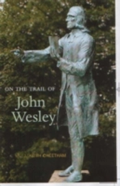 On The Trail Of John Wesley