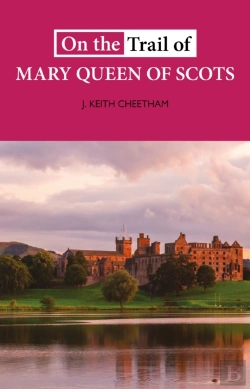 Bertrand.pt - On The Trail Of Mary Queen Of Scots