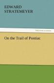 On The Trail Of Pontiac