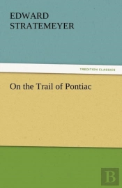 On The Trail Of Pontiac