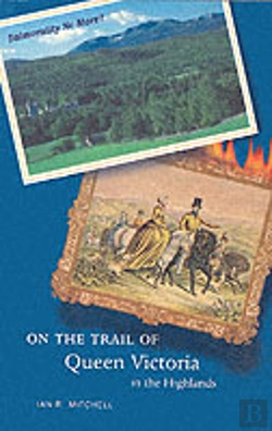Bertrand.pt - On The Trail Of Queen Victoria In The Highlands