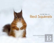 On The Trail Of Red Squirrels