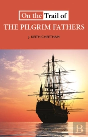 On The Trail Of The Pilgrim Fathers