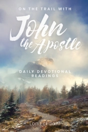 On The Trail With John The Apostle