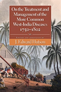 Bertrand.pt - On The Treatment And Management Of The More Common West-India Diseases, 1750-1802
