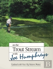 On The Trout Stream With Joe Humphreys