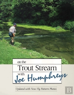 Bertrand.pt - On The Trout Stream With Joe Humphreys