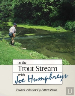 Bertrand.pt - On The Trout Stream With Joe Humphreys