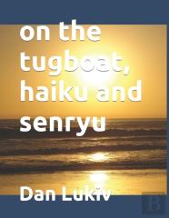 On The Tugboat, Haiku And Senryu