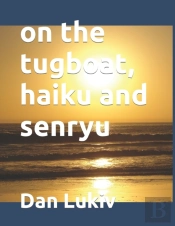 On The Tugboat, Haiku And Senryu