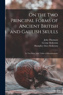 Bertrand.pt - On The Two Principal Forms Of Ancient British And Gaulish Skulls