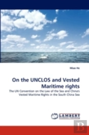 On The Unclos And Vested Maritime Rights