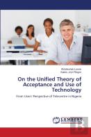 On The Unified Theory Of Acceptance And Use Of Technology
