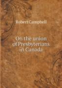 On The Union Of Presbyterians In Canada