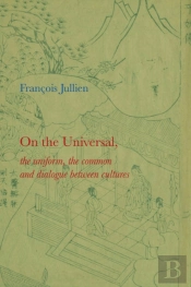 On The Universal: The Uniform, The Common And Dial Ogue Between Cultures