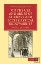 On The Use And Abuse Of Literary And Ecclesiastical Endowments