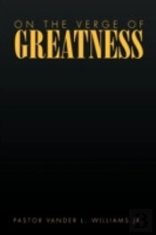 On The Verge Of Greatness