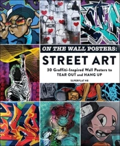 On The Wall Posters: Street Art
