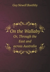 On The Wallaby Or, Through The East And Across Australia