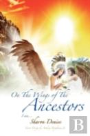 On The Wings Of The Ancestors
