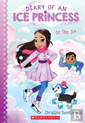 On Thin Ice (Diary Of An Ice Princess #3)