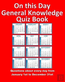 Bertrand.pt - On This Day General Knowledge Quiz Book: