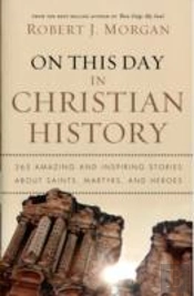 On This Day In Christian History