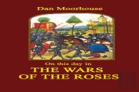 On This Day In The Wars Of The Roses