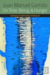 On Time, Being, And Hunger