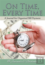 On Time, Every Time - A Journal For Organized Bill Payment
