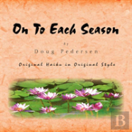 On To Each Season