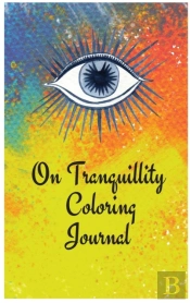 On Tranquillity Coloring Journal.Self-Exploration Diary With Mandalas And Positive Affirmations.