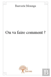 On Va Faire Comment ?