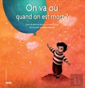 On Va Où Quand On Est Mort ?
