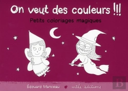 Bertrand.pt - On Veut Des Couleurs !!! ; Petits Coloriages Magiques