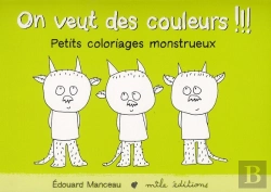 Bertrand.pt - On Veut Des Couleurs !!! ; Petits Coloriages Monstrueux