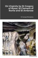 On Virginity By St Gregory Of Nyssa, St Clement Of Rome And St Ambrose