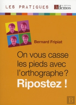 Bertrand.pt - On Vous Casse Les Pieds Avec L'Orthographe ? Ripostez !