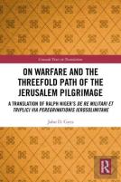 On Warfare And The Threefold Path Of The Jerusalem Pilgrimage