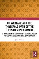 On Warfare And The Threefold Path Of The Jerusalem Pilgrimage