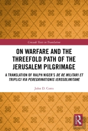 On Warfare And The Threefold Path Of The Jerusalem Pilgrimage