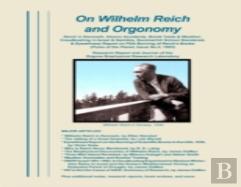 On Wilhelm Reich And Orgonomy