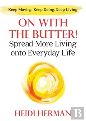 On With The Butter